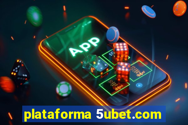 plataforma 5ubet.com